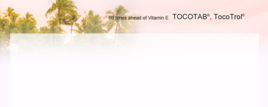 60 times ahead of Vitamin E TOCOTAB®, TocoTrol®