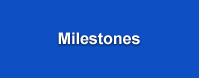 Milestones